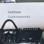 Caravanserai Santana, Schreibmaschine