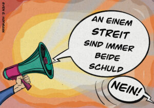 An einem Streit sind immer beide Schuld, ein Essay von S.E.Hofmann